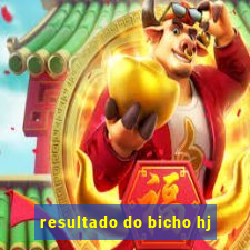 resultado do bicho hj